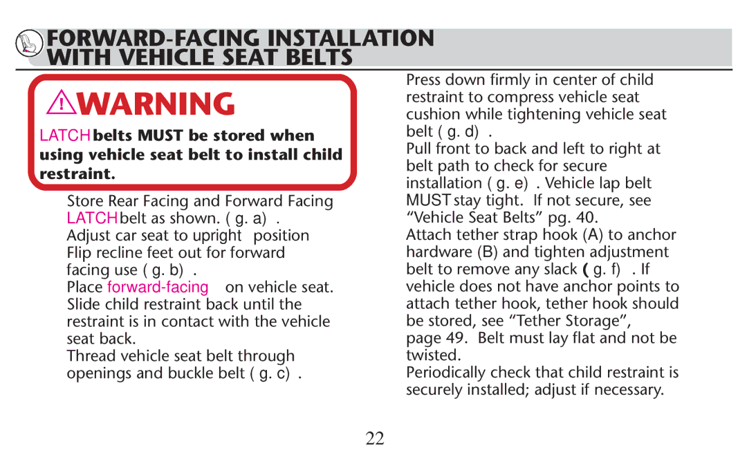 Graco PD209998A Seat BACK, Must stay tight. If not secure, see Vehicle Seat Belts pg, Belt Totremove ANY Slack ﬁg. f . If 