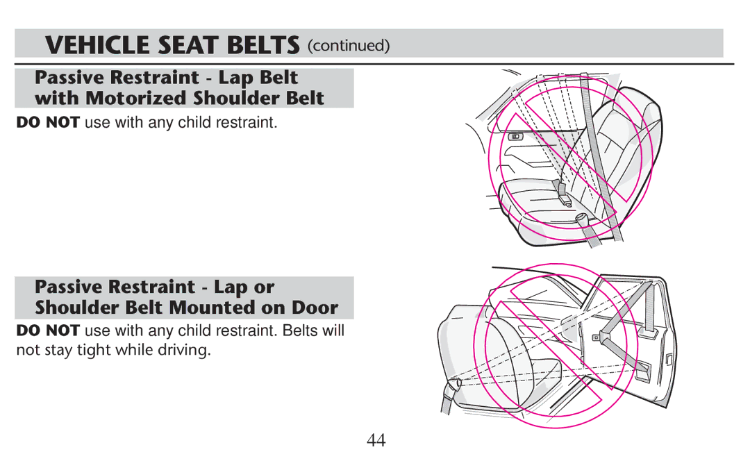 Graco PD209998A owner manual Passive Restraint Lap Belt with Motorized Shoulder Belt, Do not use with any child restraint 