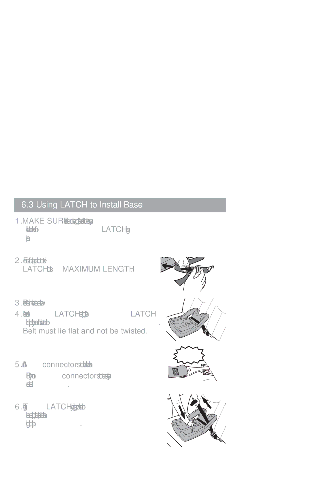 Graco PD212022B manual Latch to its Maximum Length ™, Belt must lie flat and not be twisted 