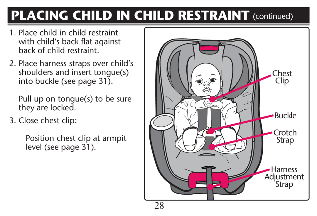 Graco PD212616B owner manual Placing Child in Child Restraint , Into BUCKLEBSEE PAGEE , Level SEEEPAGE   