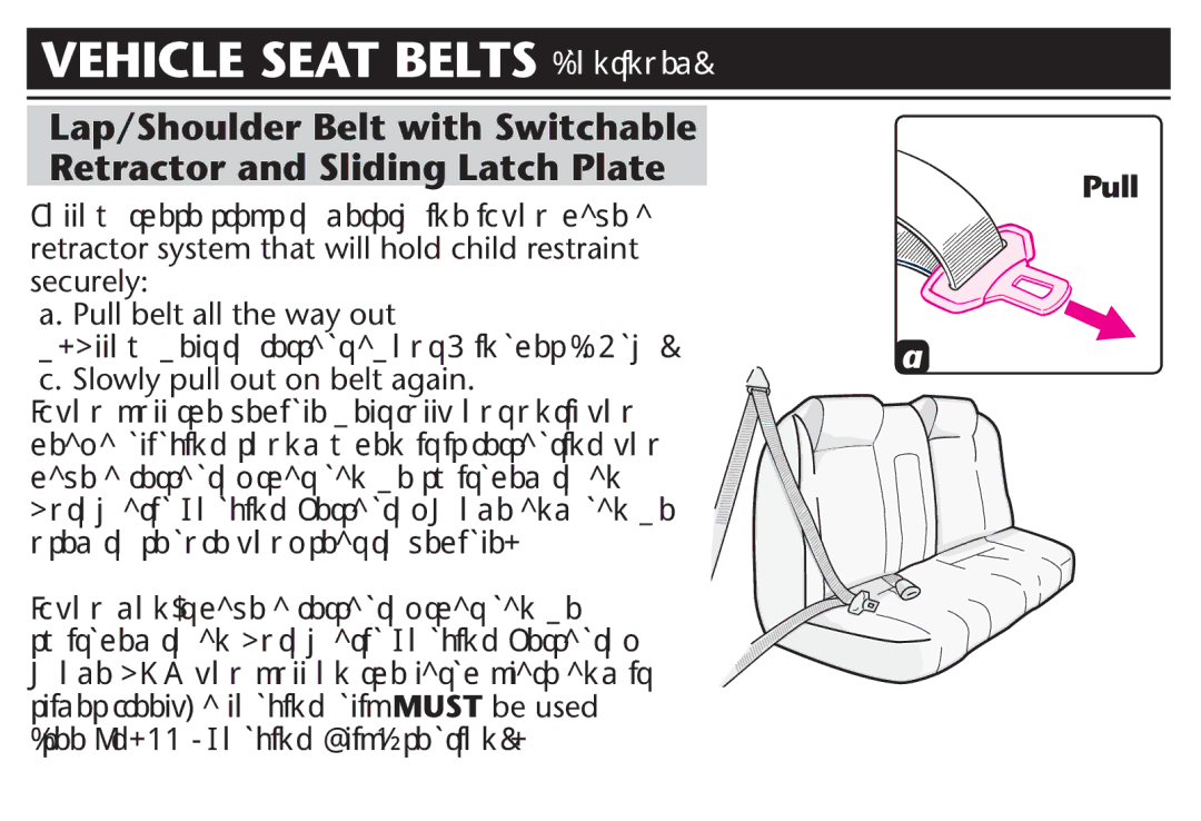 Graco PD212616B Vehicle Seat Belts , Ollow These Steps Tosdetermineeif YOU have AD, Slowly pull out on belt again 