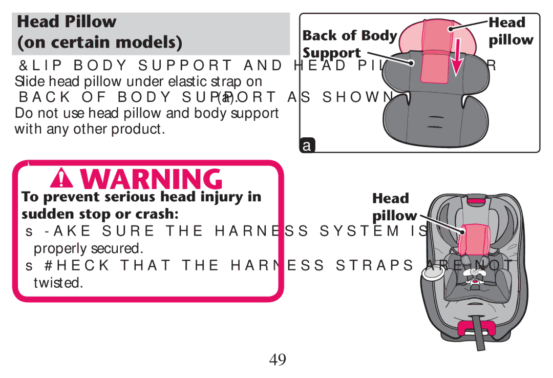 Graco PD212616B owner manual Head Pillow On certain models, To prevent serious head injury in sudden stop or crash 