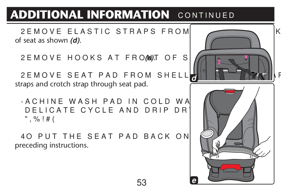 Graco PD212616B owner manual  2EMOVEEHOOKSVAT Front Ofkseat ASTSHOWNRe, Straps and crotch strap through seat pad 