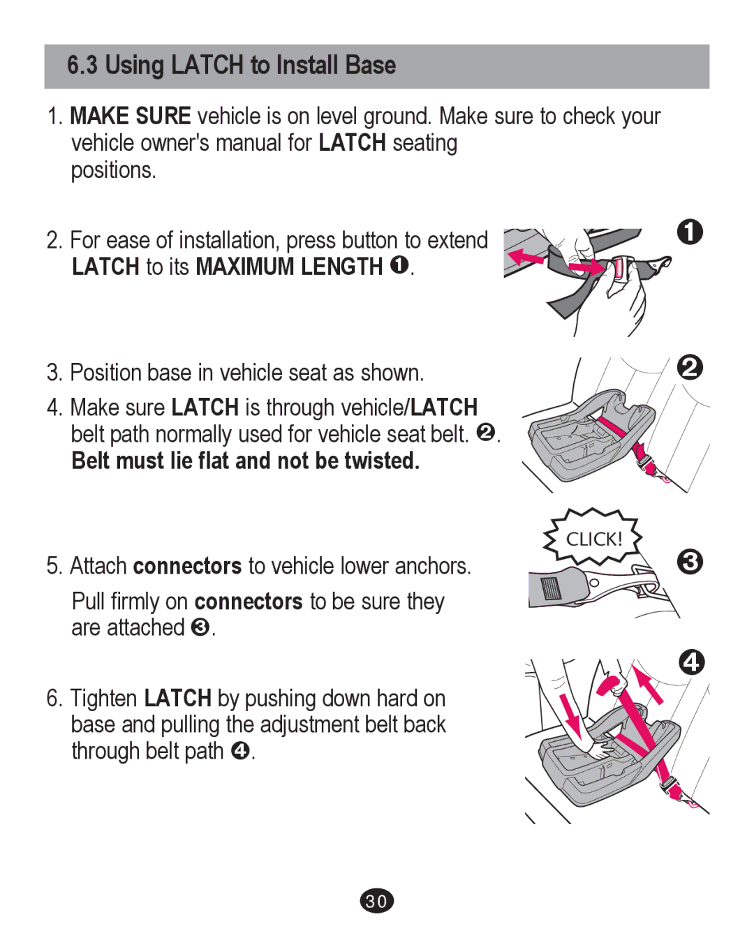 Graco PD213671A manual Latch to its Maximum Length ™, Belt must lie flat and not be twisted 