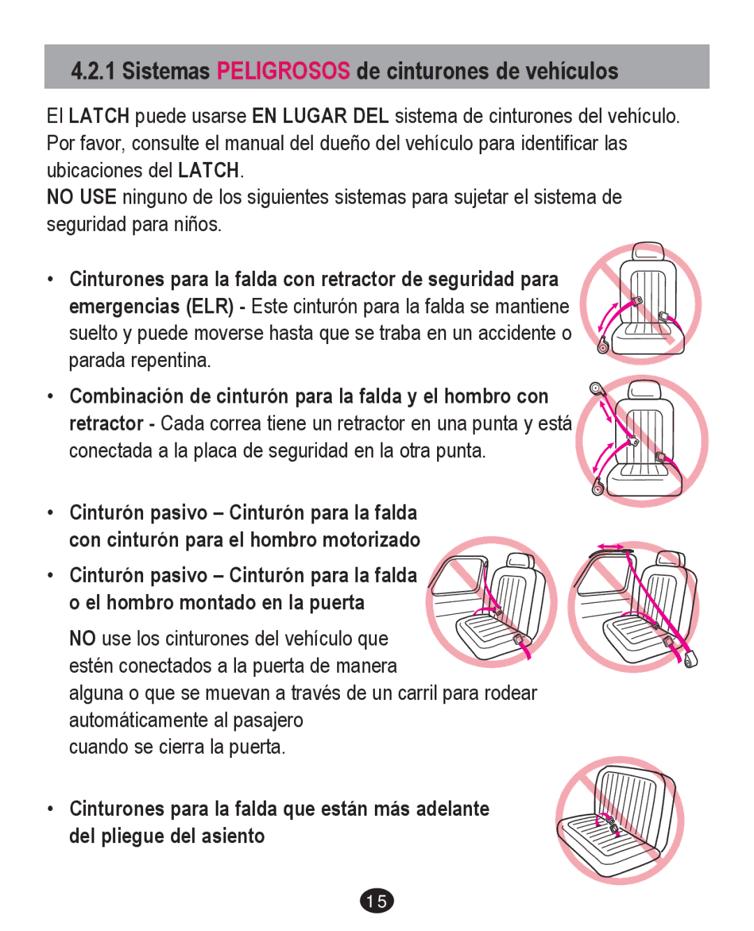 Graco PD213671A Sistemas Peligrosos de cinturones de vehículos, ‡ Cinturones para la falda con retractor de seguridad para 