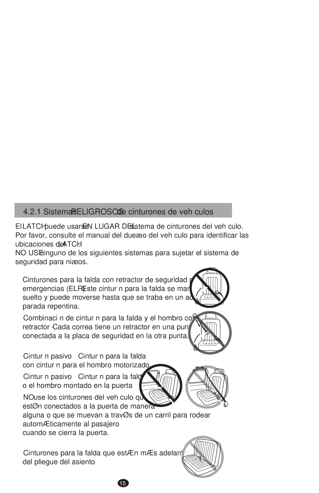 Graco PD213968B Sistemas Peligrosos de cinturones de vehículos, ‡ Cinturones para la falda con retractor de seguridad para 