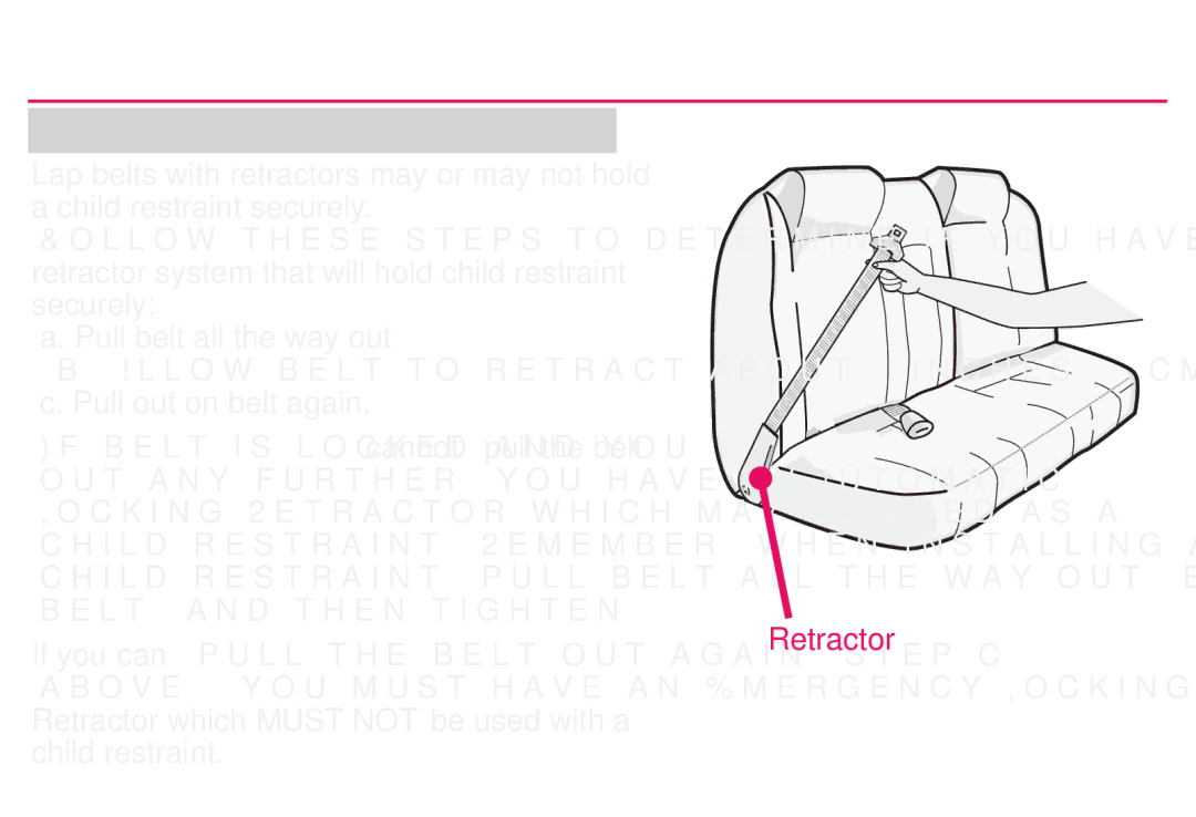 Graco PD214124A owner manual Lap Belts With Retractor, Beltbis Lockediand YOUOcannot pull the belt 