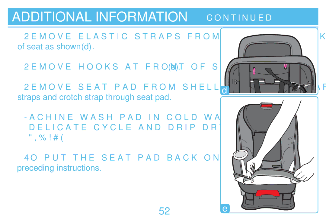 Graco PD214124A owner manual  2EMOVEEHOOKSVAT Front Ofkseat ASTSHOWNRe, Straps and crotch strap through seat pad 