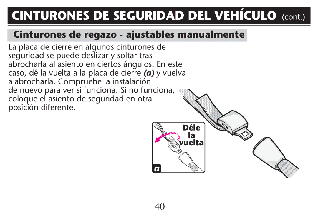 Graco PD214124A Cinturones de regazo ajustables manualmente, La placa de cierre en algunos cinturones de, Déle Vuelta 