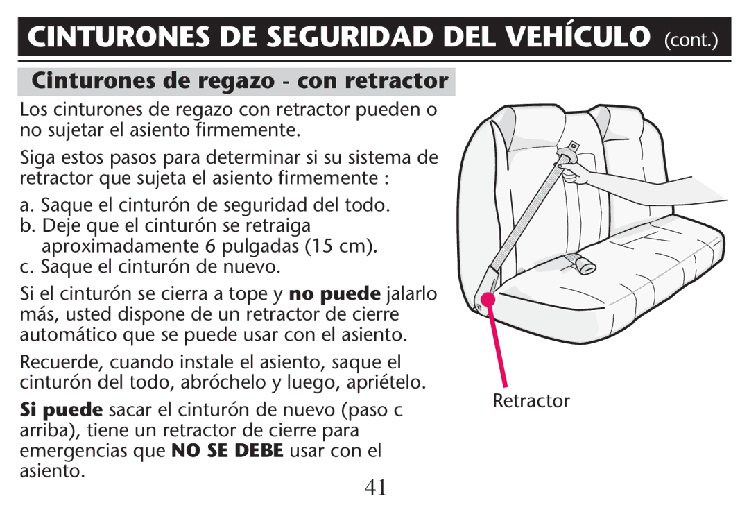 Graco PD214124A owner manual Cinturones de regazo con retractor, 3I EL Cinturøn Sencierra a TOPESYEno puede jalarlo 