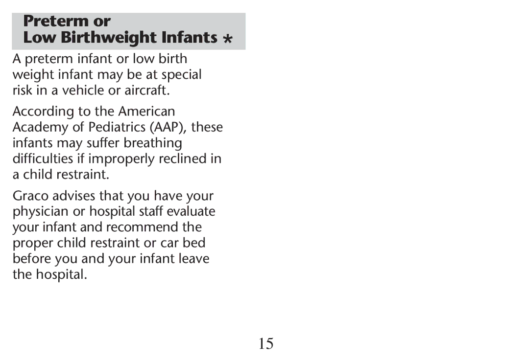 Graco PD215548A Preterm or Low Birthweight Infants, Preterm infant or low birth weight infant may be at special 