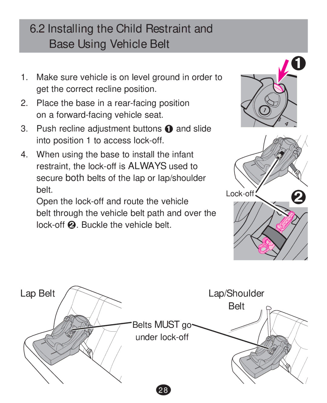 Graco PD215585A manual Installing the Child Restraint and Base Using Vehicle Belt 