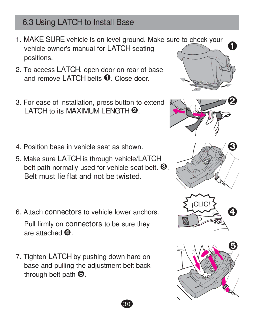 Graco PD215585A manual Latch to its Maximum Length š, Belt must lie flat and not be twisted 