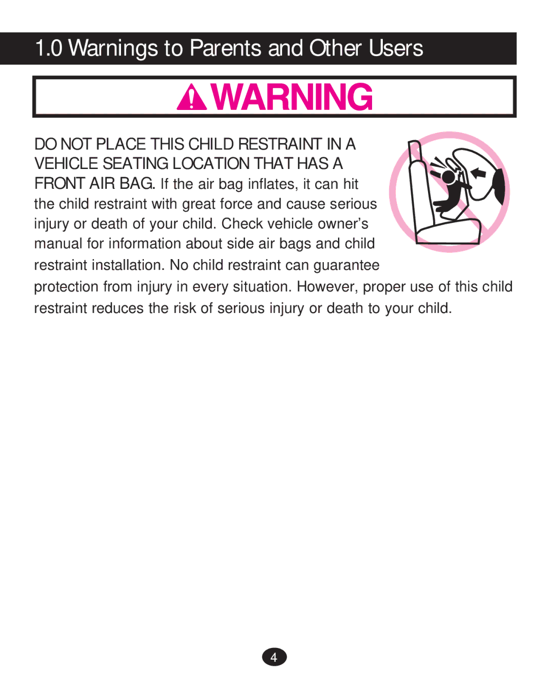 Graco PD215585A manual Do not Place this Child Restraint in a 