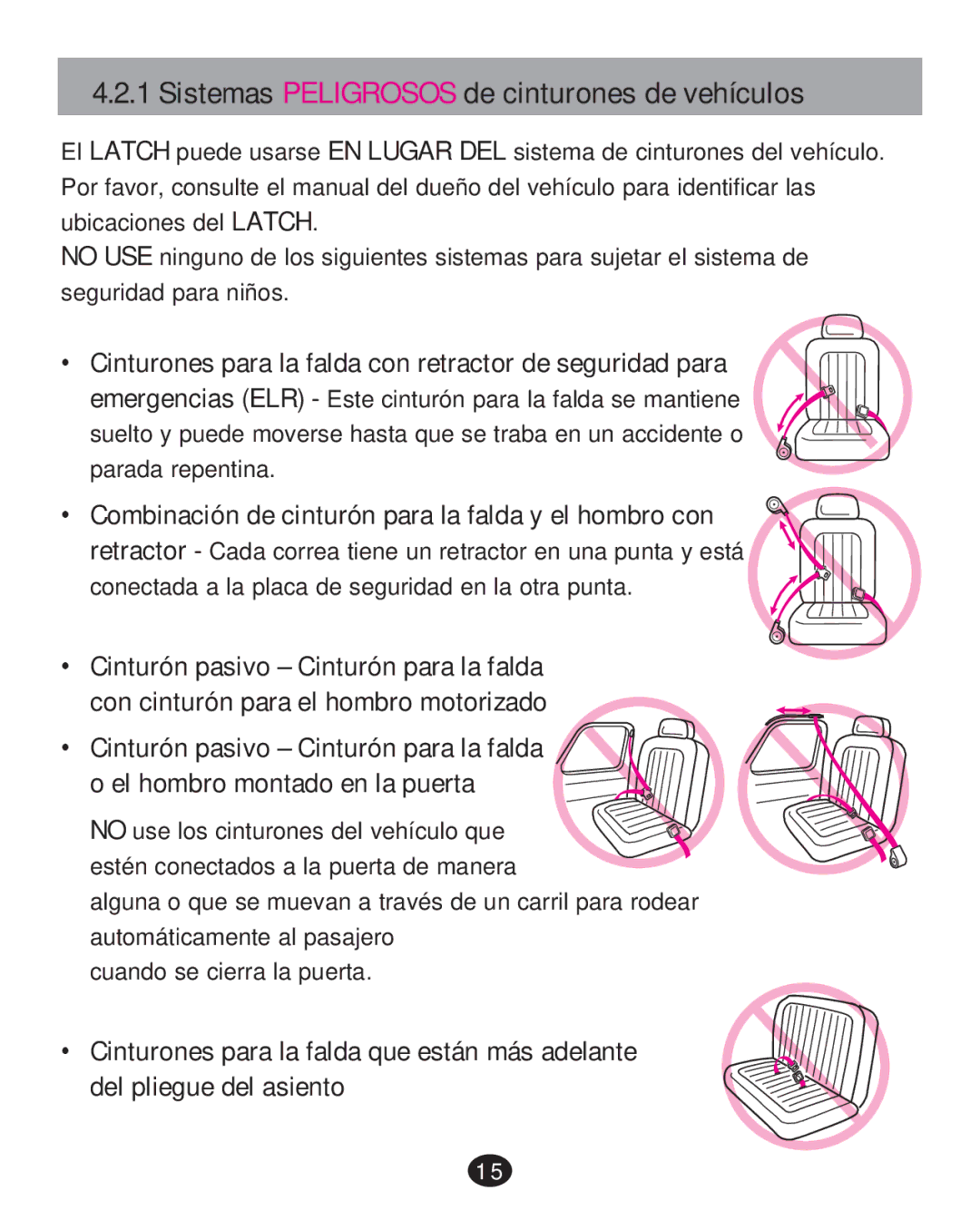 Graco PD215585A manual Sistemas Peligrosos de cinturones de vehículos 