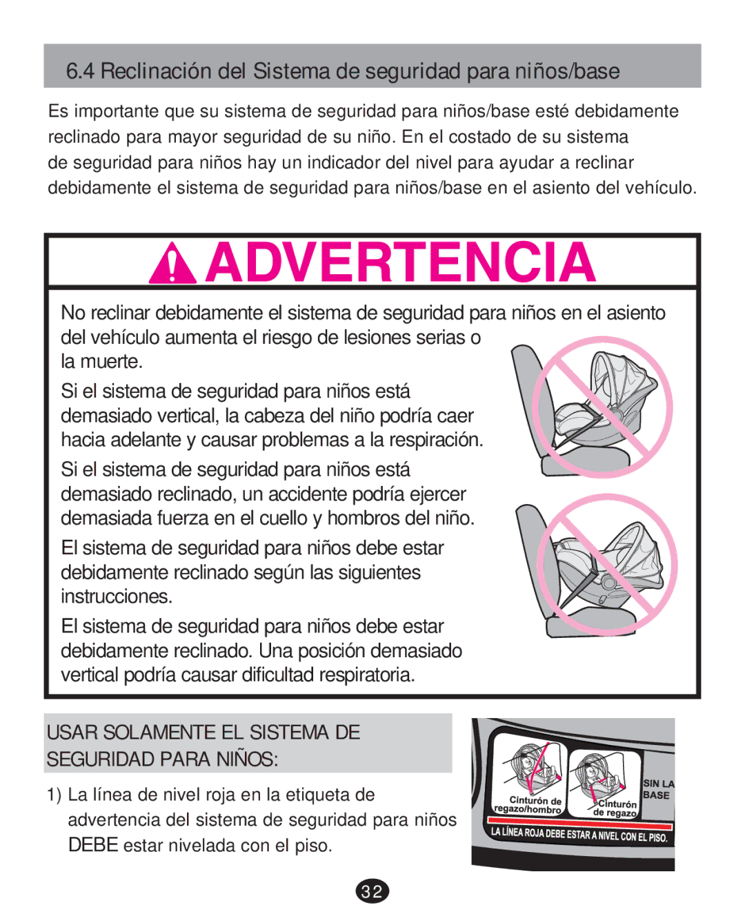 Graco PD215585A Reclinación del Sistema de seguridad para niños/base, Usar Solamente EL Sistema DE Seguridad Para Niños 