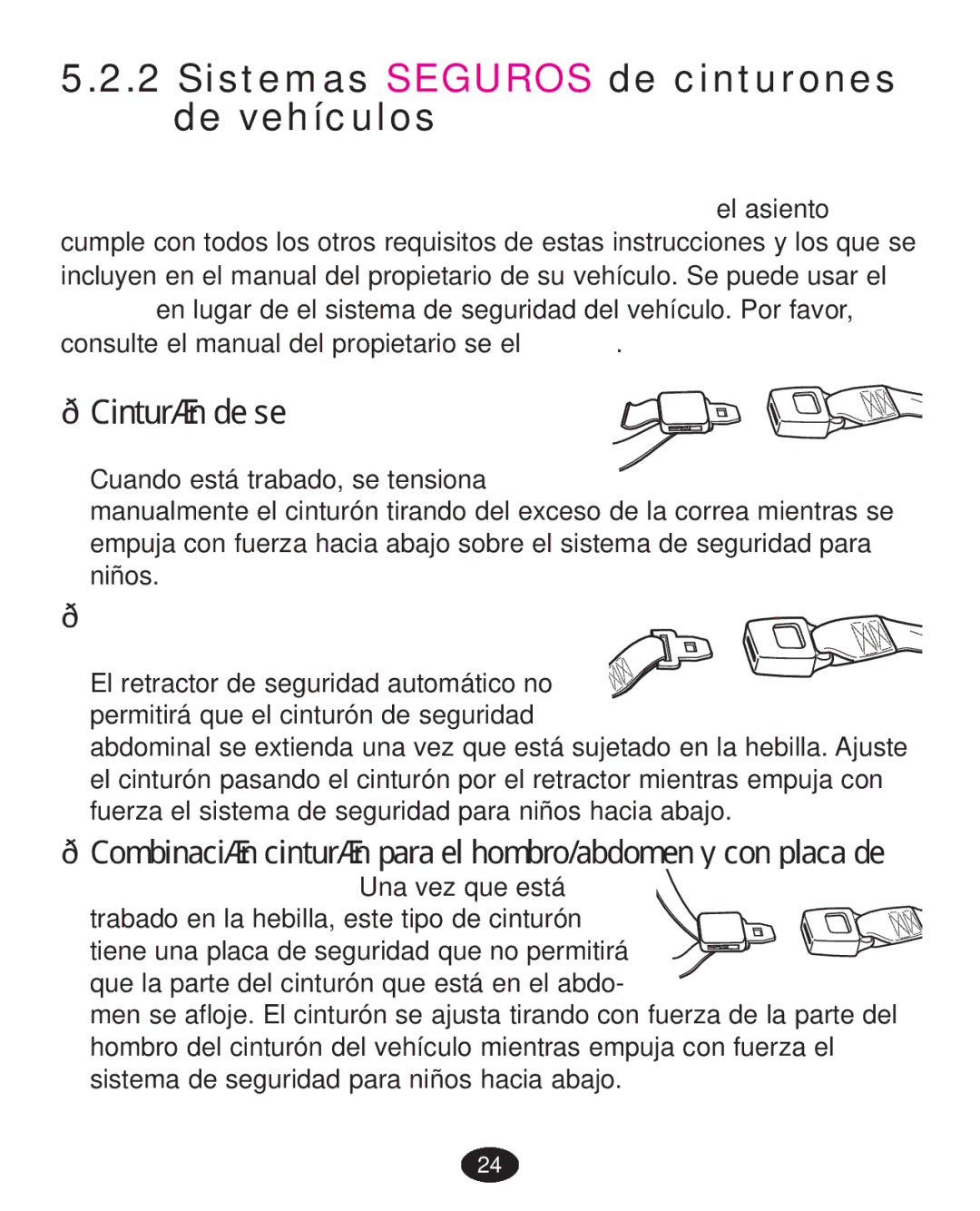 Graco PD223368A Sistemas Seguros de cinturones de vehículos, ‡ &LQWXUyQGHVHguridad abdominal ajustado manualmente 