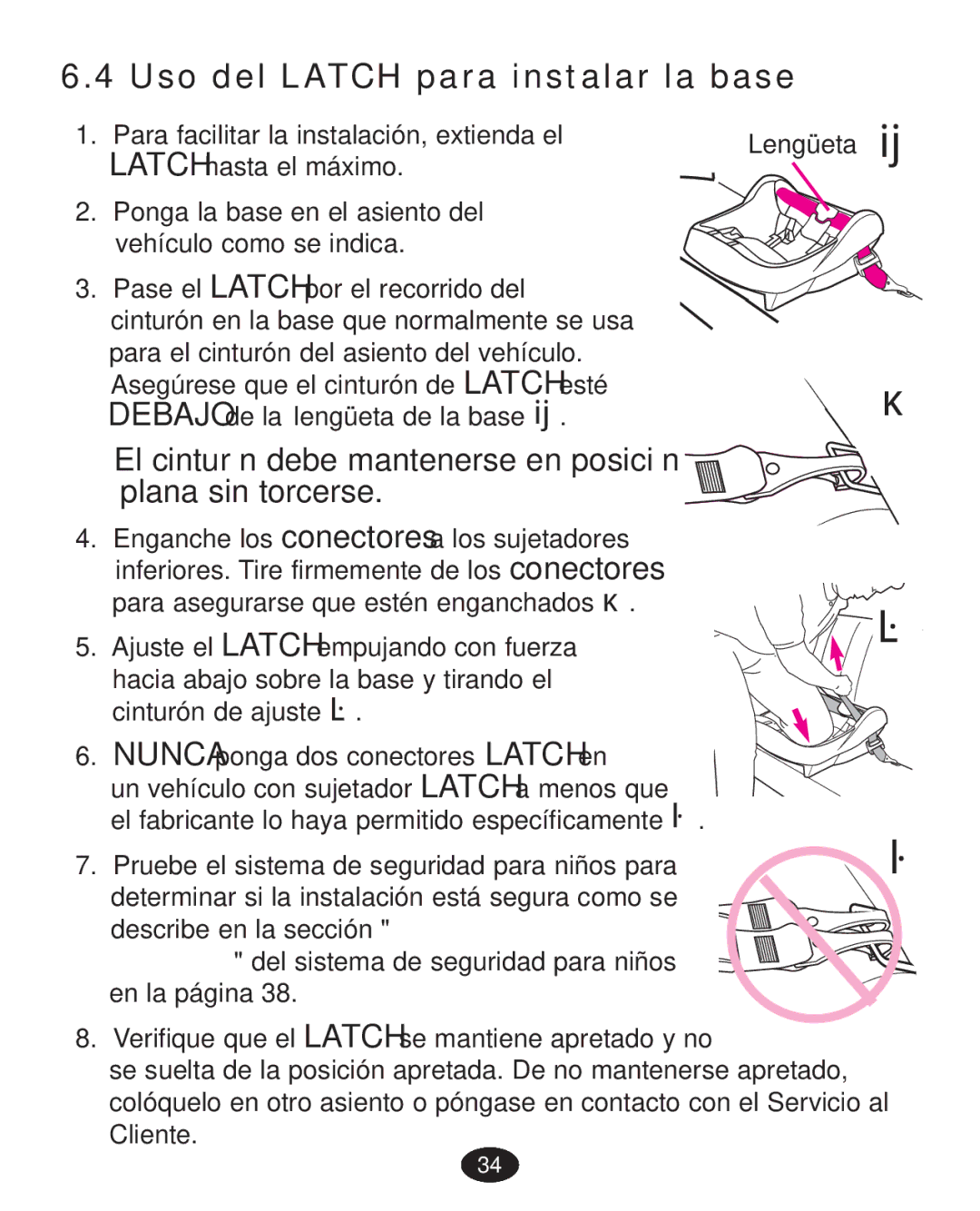 Graco PD223368A manual Uso del Latch para instalar la base, El cinturón debe mantenerse en posición plana sin torcerse 