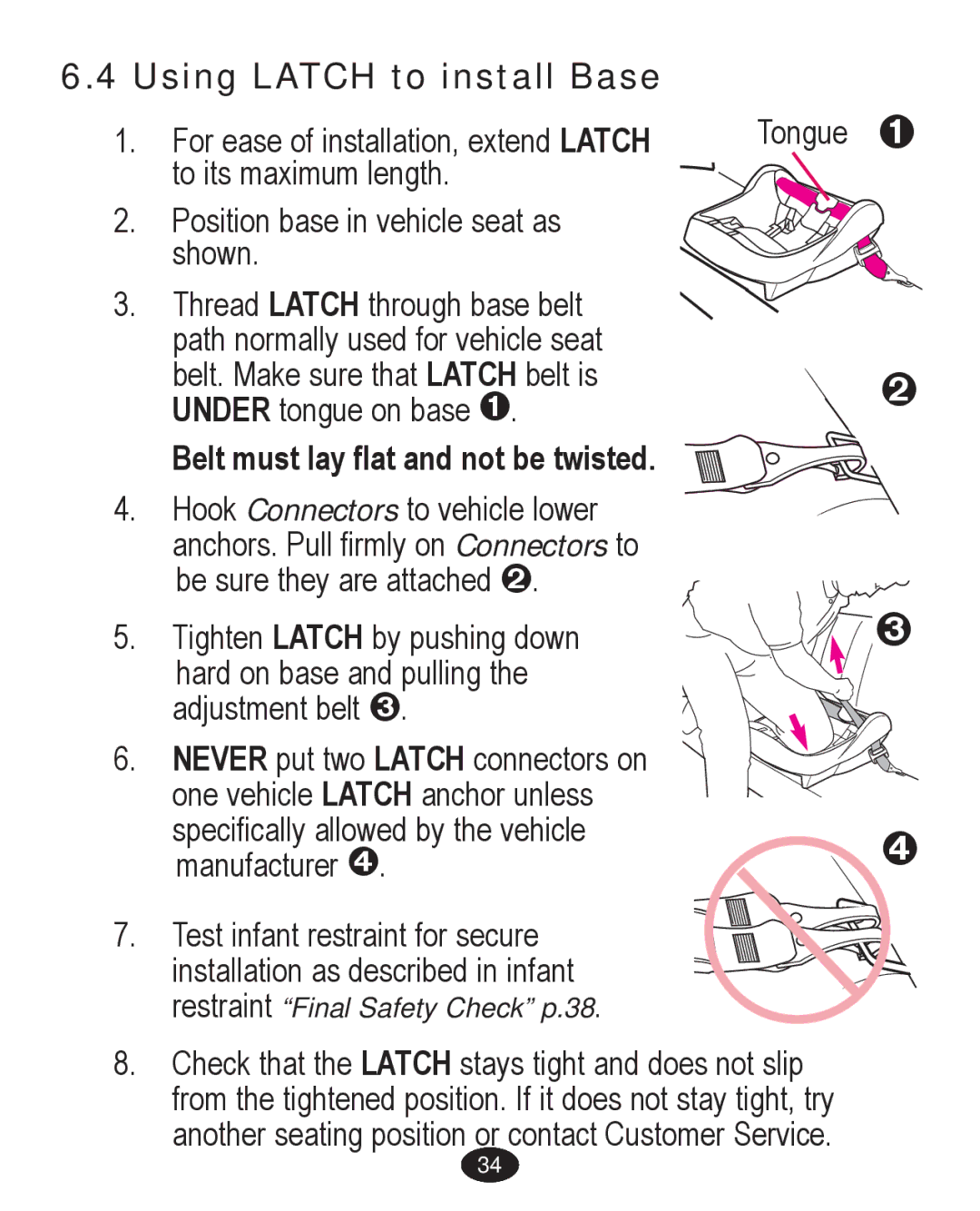 Graco PD224061A owner manual Using Latch to install Base, Belt must lay flat and not be twisted 