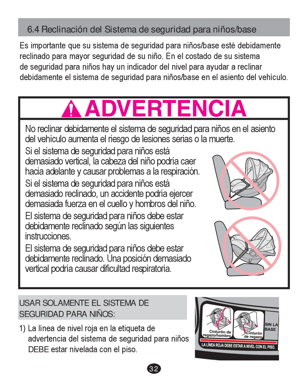 Graco PD226446B Reclinación del Sistema de seguridad para niños/base, Usar Solamente EL Sistema DE Seguridad Para Niños 