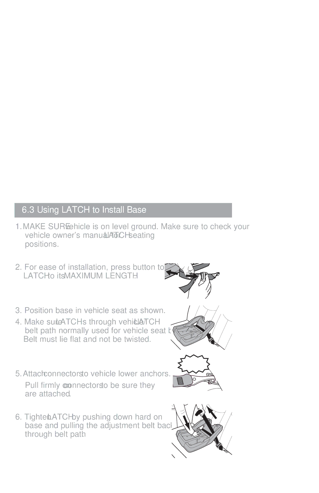 Graco PD226446B manual Latch to its Maximum Length ™, Belt must lie flat and not be twisted 