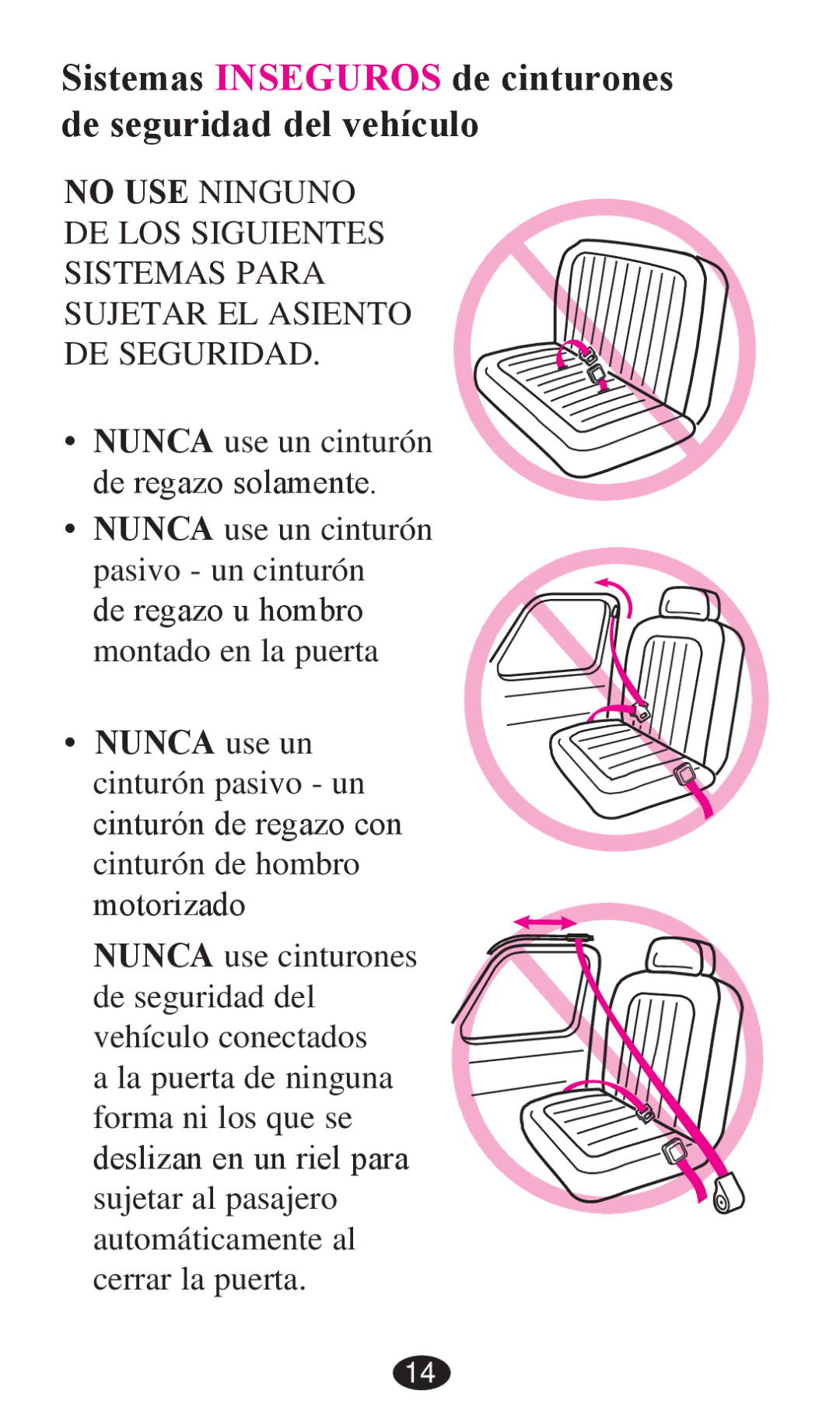 Graco PD236799A 3/13 owner manual Sistemas Inseguros de cinturones de seguridad del vehículo 