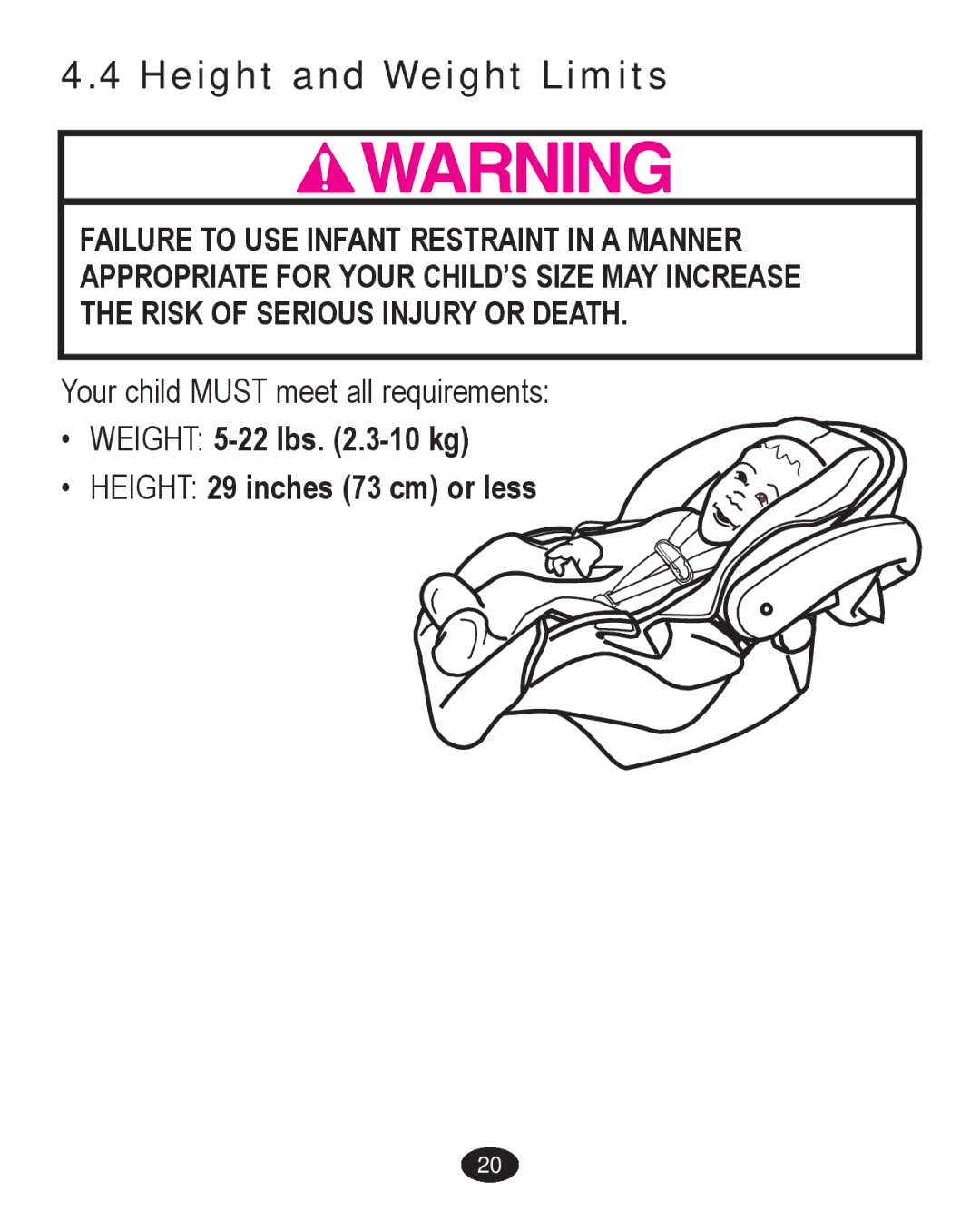 Graco PD238261A owner manual Height and Weight Limits, ‡ Weight 5-22 lbs .3-10 kg ‡ Height 29 inches 73 cm or less 