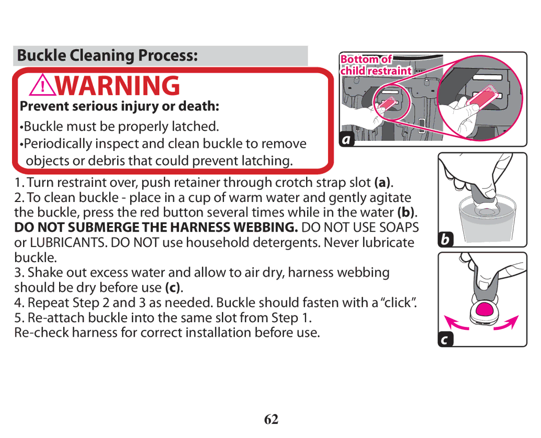 Graco PD238744A owner manual Buckle Cleaning Process 