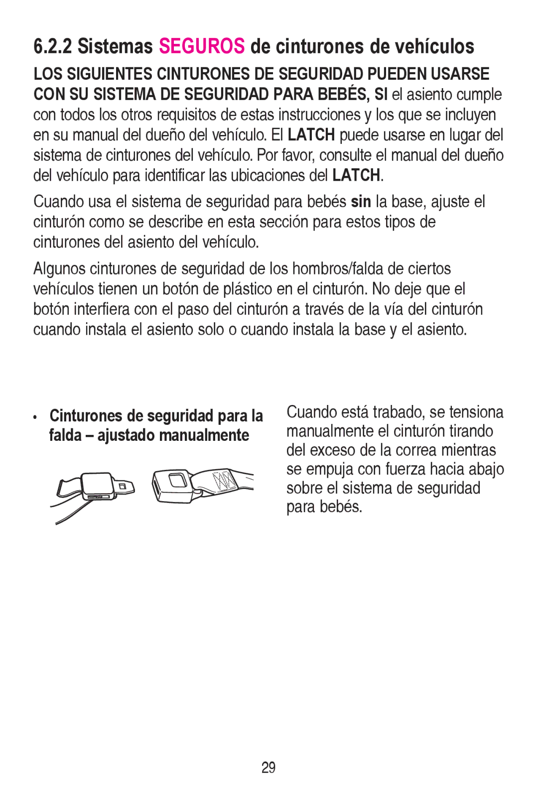 Graco PD240819A Sistemas Seguros de cinturones de vehículos, Cinturones de seguridad para la falda ajustado manualmente 