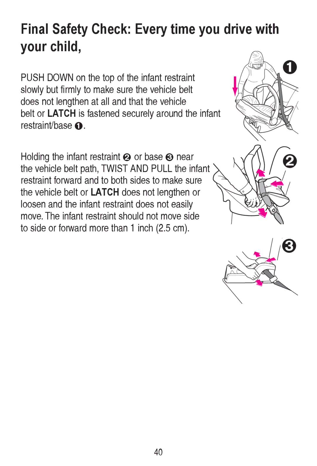 Graco PD240819A owner manual Final Safety Check Every time you drive with your child 