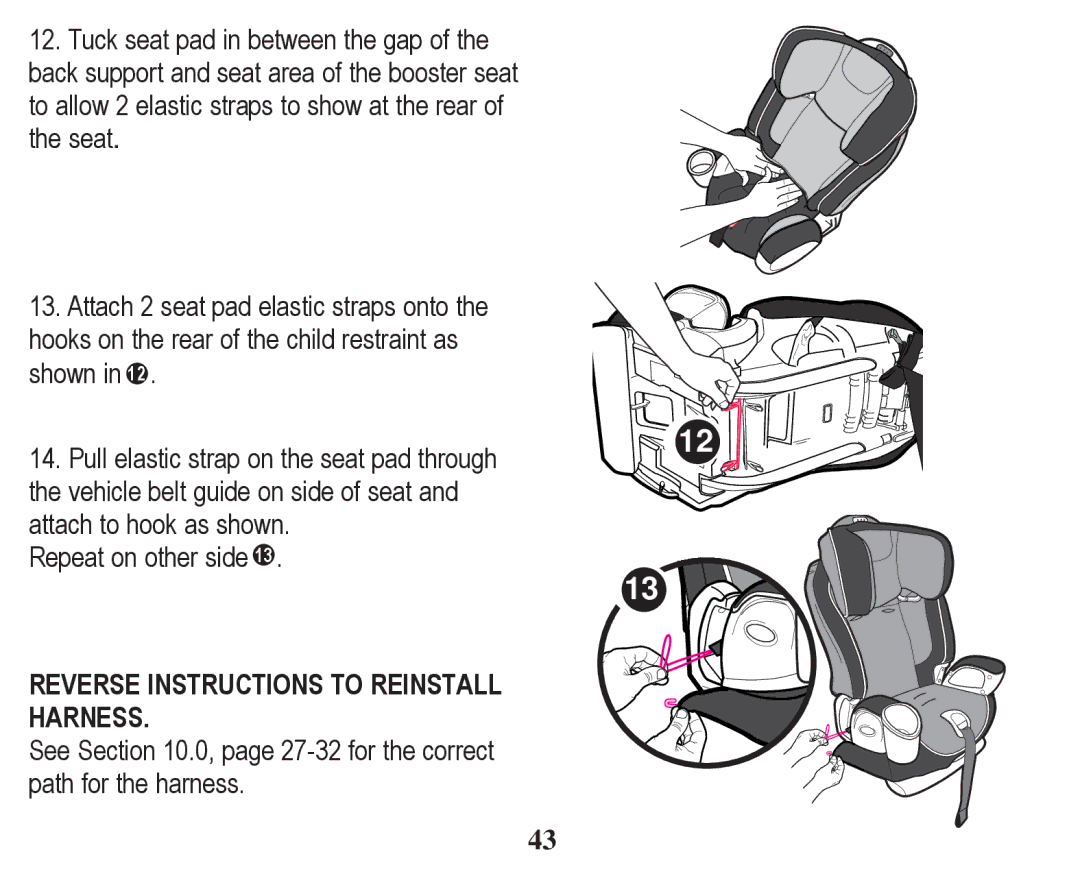 Graco PD246612A owner manual Reverse Instructions to Reinstall Harness 