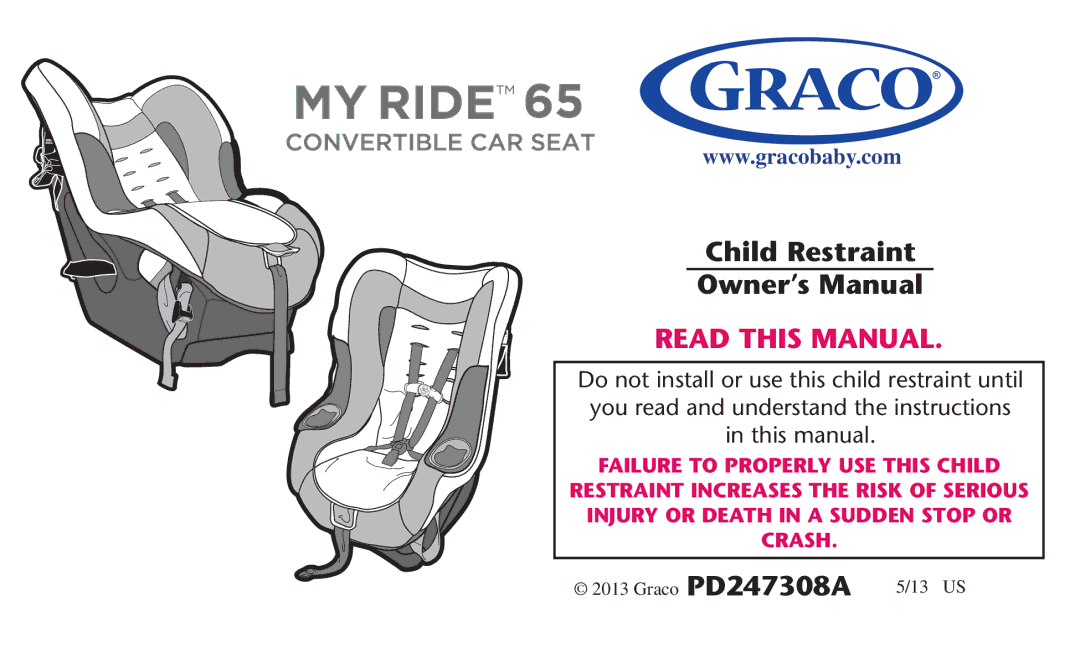 Graco PD247308A owner manual Child Restraint, Read this Manual 