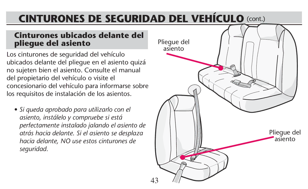 Graco PD247308A Cinturones DE Seguridad DEL Vehículo CONT, Cinturones ubicados delante del pliegue del asiento, Asiento 