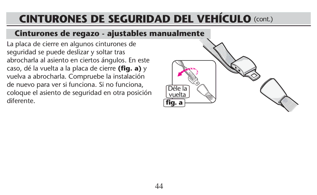 Graco PD247308A owner manual Cinturones de regazo ajustables manualmente, La placa de cierre en algunos cinturones de 