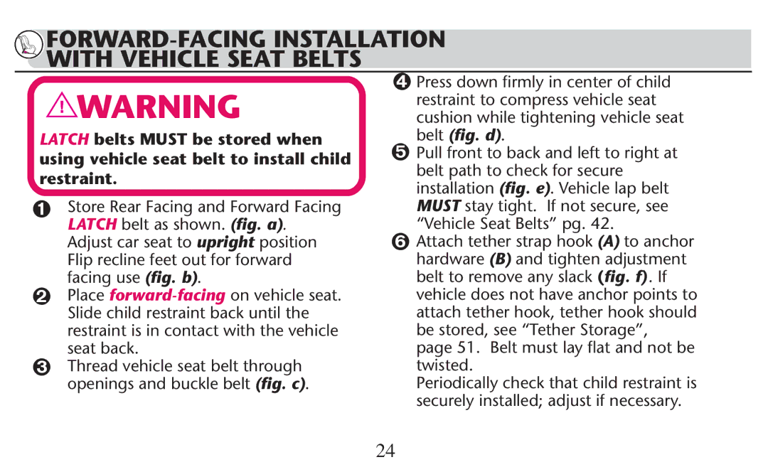 Graco PD247308A owner manual Seat BACK, Belt Totremove ANY Slack ﬁg. f . If 