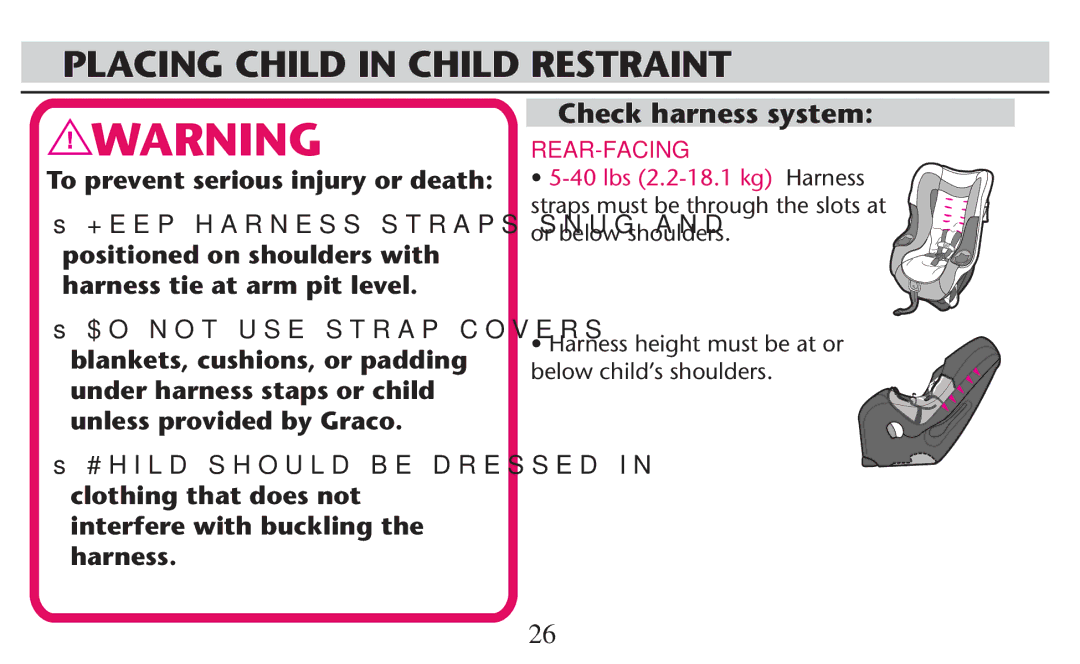 Graco PD247308A owner manual Placing Child in Child Restraint, Check harness system 