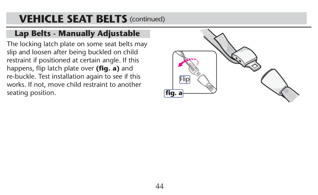 Graco PD247308A owner manual Vehicle Seat Belts , Lap Belts Manually Adjustable, Flip 