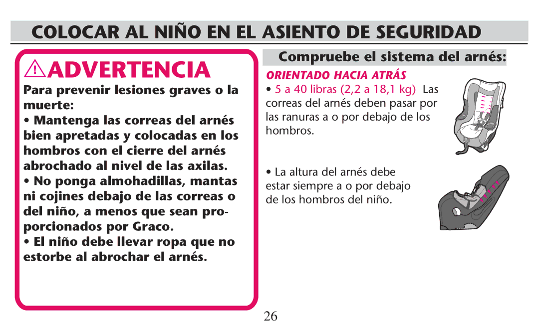 Graco PD247308A owner manual Colocar AL Niño EN EL Asiento DE Seguridad, Compruebe el sistema del arnés 