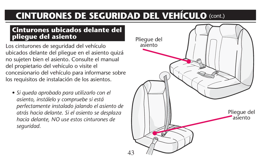 Graco PD247310A Cinturones DE Seguridad DEL Vehículo CONT, Cinturones ubicados delante del pliegue del asiento, Asiento 