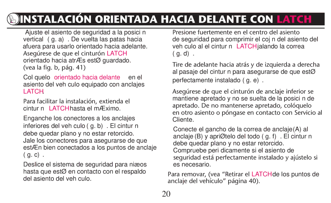 Graco PD247310A owner manual Instalación Orientada Hacia Delante CON Latch 