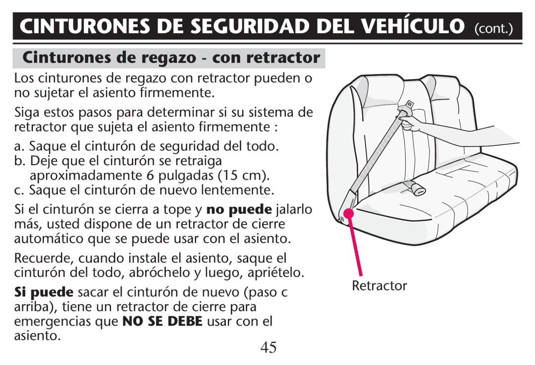 Graco PD247311A owner manual Cinturones de regazo con retractor, 3I EL Cinturøn Sencierra a TOPESYEno puede jalarlo 