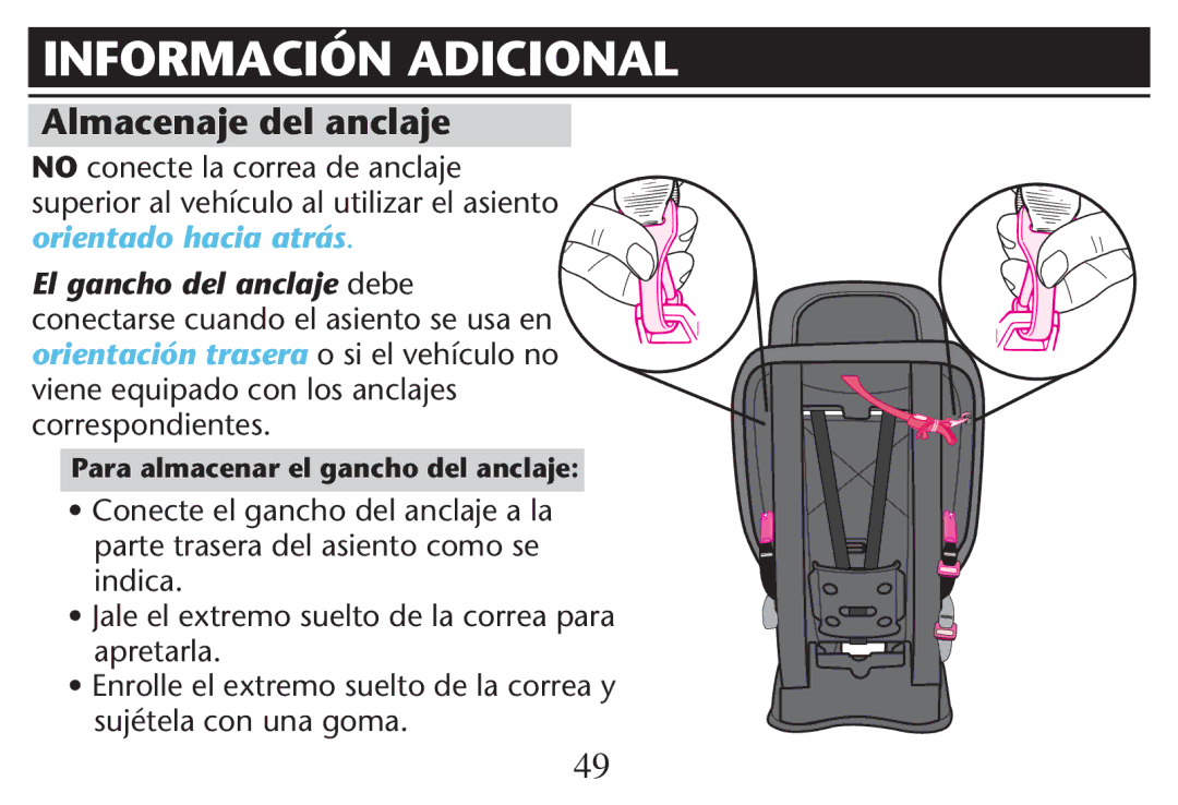 Graco PD247311A owner manual Información Adicional, Almacenaje del anclaje, No conecte la correa de anclaje 