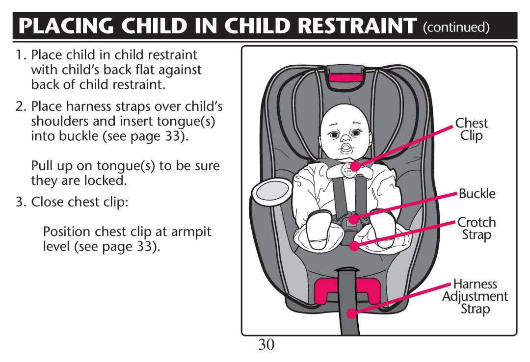 Graco PD247311A owner manual Placing Child in Child Restraint , Into BUCKLEBSEE PAGEE , Level SEEEPAGE   