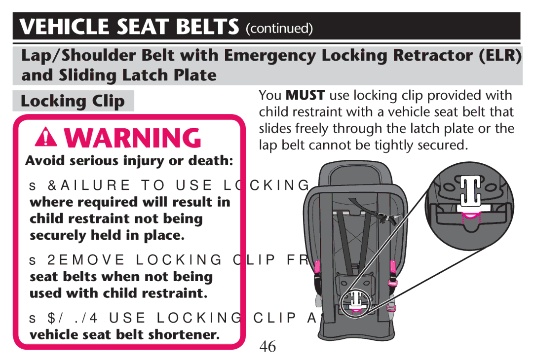 Graco PD247311A owner manual Ss$/ ./4 USE Locking Clip AS a vehicle seat belt shortener 