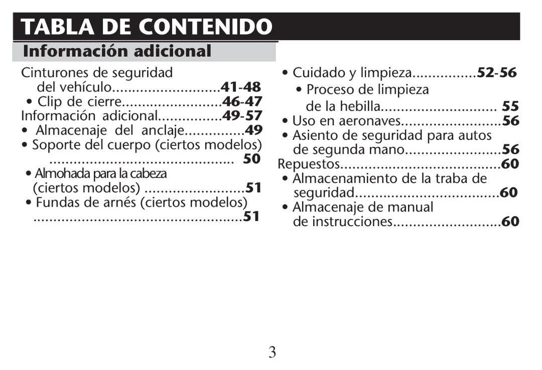 Graco PD247311A owner manual Información adicional, Cinturones de seguridad, Ss0ROCESOODE Limpiezad, Lmacenajeade Manual 