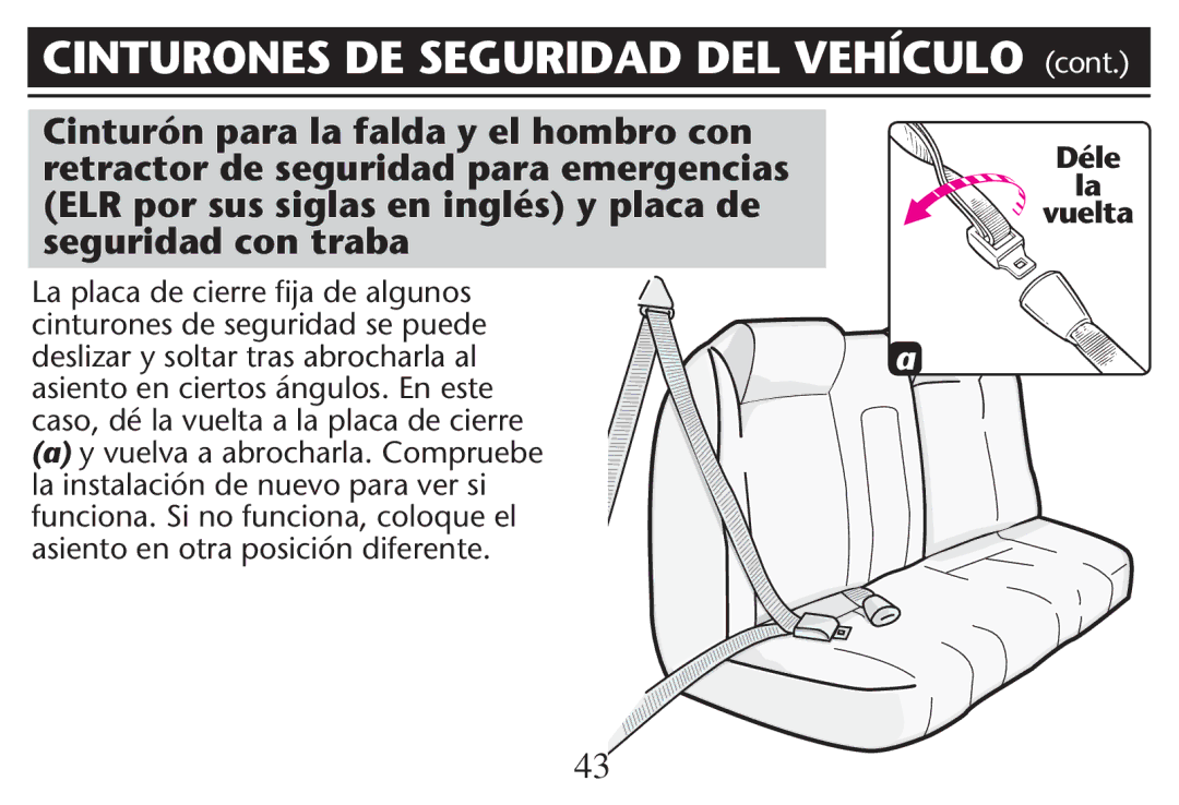 Graco PD247312A owner manual Deslizar Y Soltar Tras Abrocharlaral, CASOSDÏ LA Vuelta a LA Placaede Cierrea, Déle Vuelta 