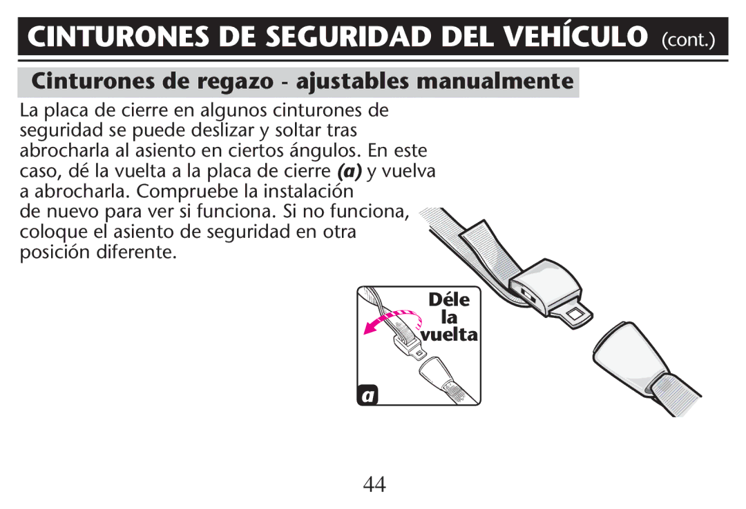 Graco PD247312A owner manual Cinturones de regazo ajustables manualmente, La placa de cierre en algunos cinturones de 