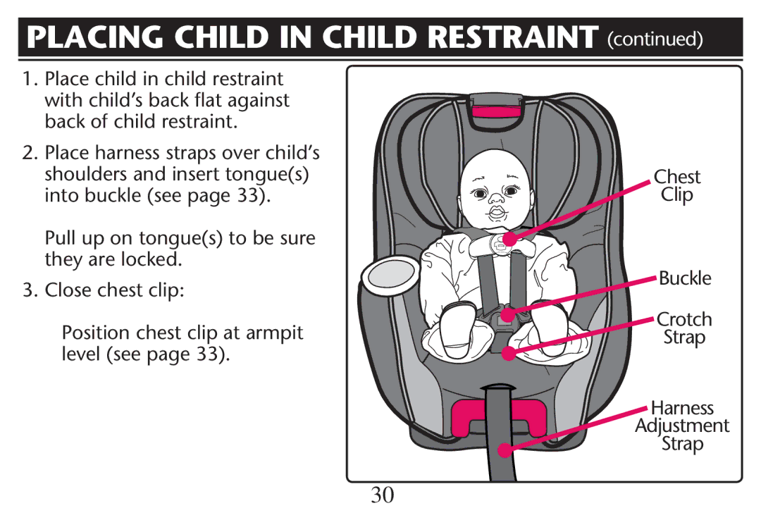 Graco PD247312A owner manual Placing Child in Child Restraint , Into BUCKLEBSEE PAGEE , Level SEEEPAGE   