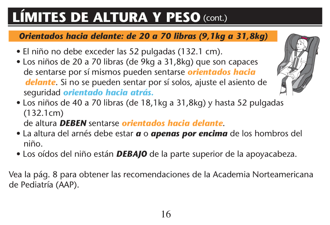 Graco PD247312A owner manual Límites DE Altura Y Peso CONT, Orientados hacia delante de 20 a 70 libras 9,1kg a 31,8kg 