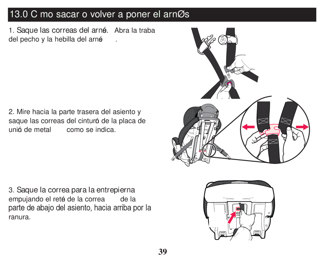 Graco PD247314A owner manual 13.0 Cómo sacar o volver a poner el arnés, Saque la correa para la entrepierna 